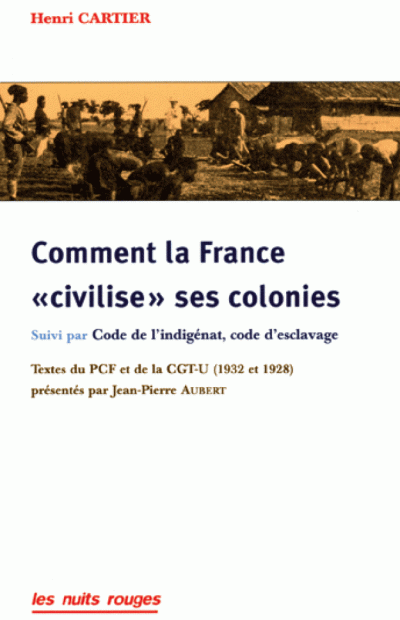 Comment la France civilise ses colonies